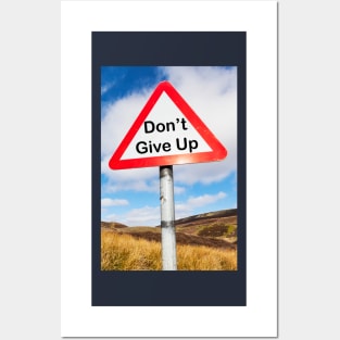 Don't Give Up Sign Posters and Art